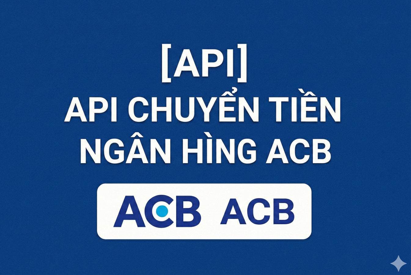 API CHUYỂN TIỀN NGÂN HÀNG ACB
